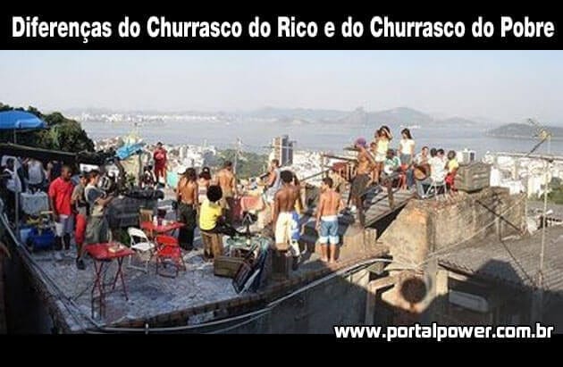 Diferenças do Churrasco do Rico e do Churrasco do Pobre Diferenças do Churrasco do Rico e do Churrasco do Pobre