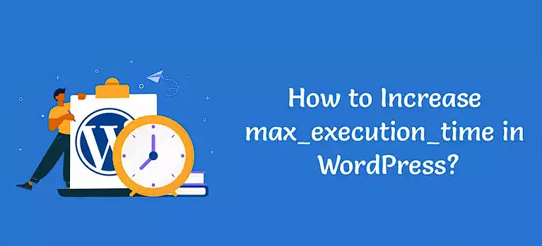 Como aumentar o tempo máximo de execução para um site WordPress Como aumentar o tempo máximo de execução para um site WordPress