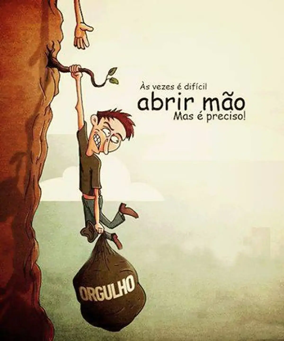 As vezes e dificil abrir a mao do orgulho