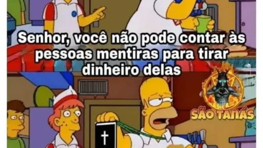 Senhor voce nao pode contar mentiras para tirar dinheiro delas Homer Eu sou pastor
