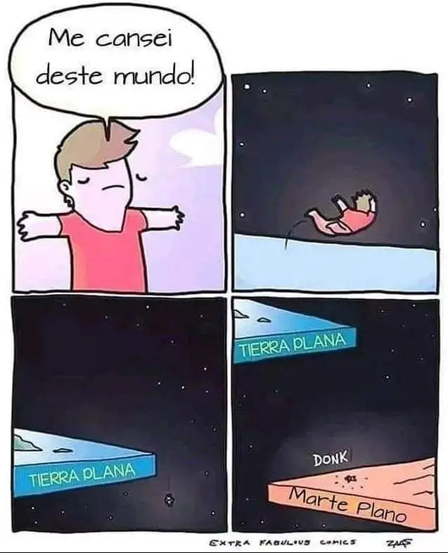 Me cansei desse mundo plano