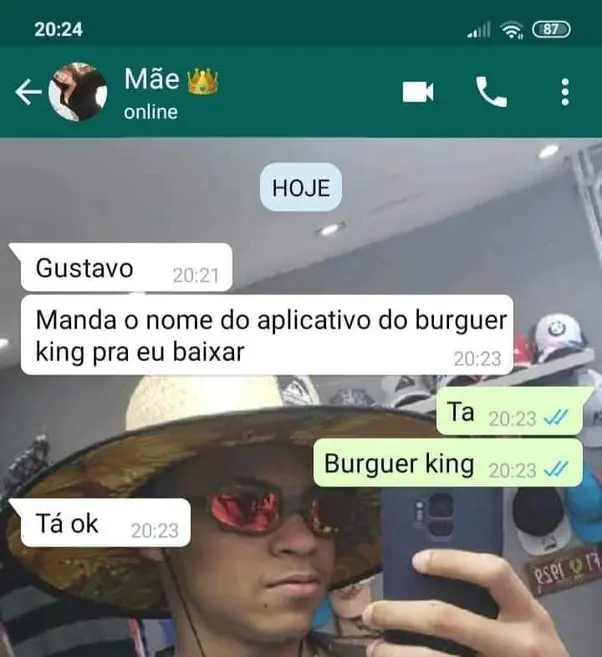 Minha mae no zap pedindo o app do Buerger King