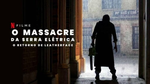 O Massacre da Serra Eletrica nETFLIX 2022