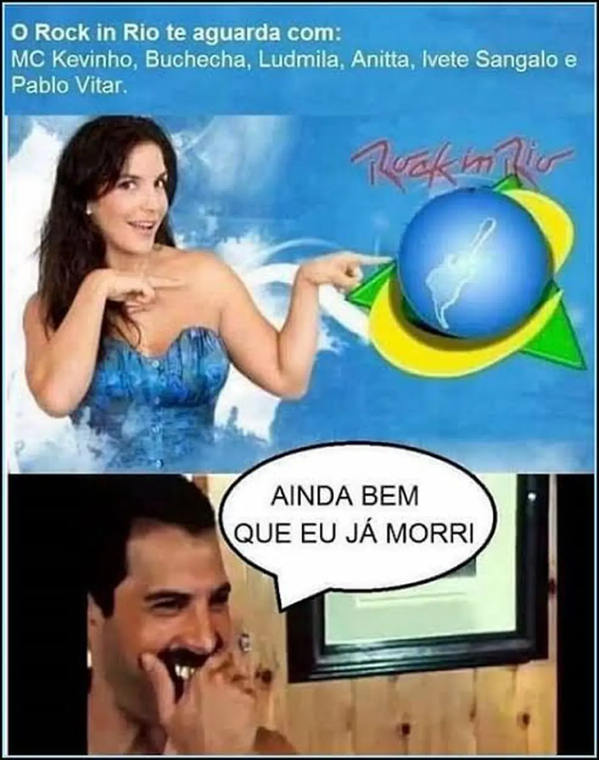 Rock in Rio vem ai Ainda bem que eu ja morri Rock in Rio vem ai Ainda bem que eu ja morri
