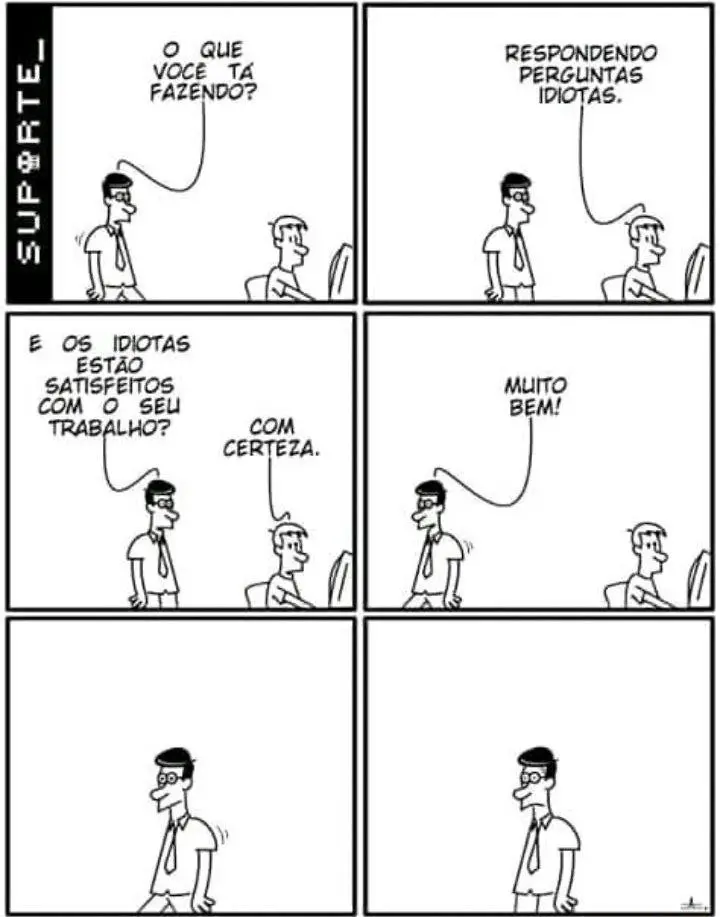 Enquanto isso no suporte