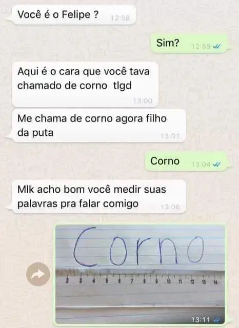 Me chama de corno novamente