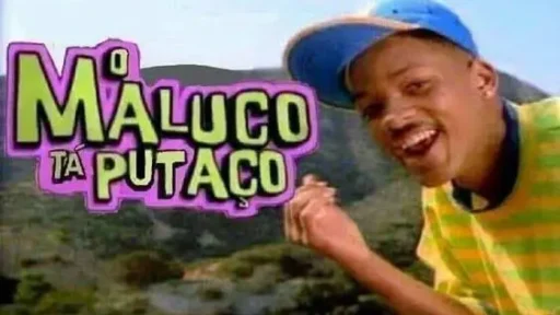 O maluco ta putaco