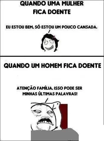 Quando a mulher ou homem ficam doentes