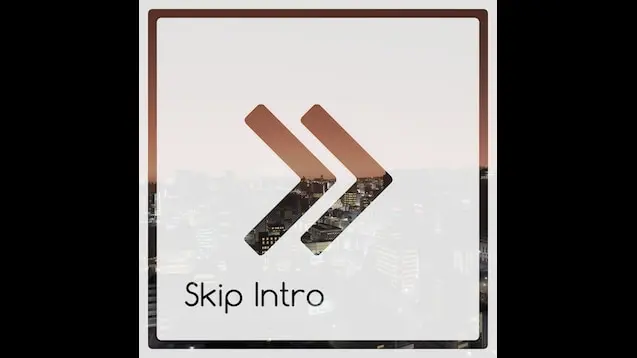 Skip Intro Skip Intro