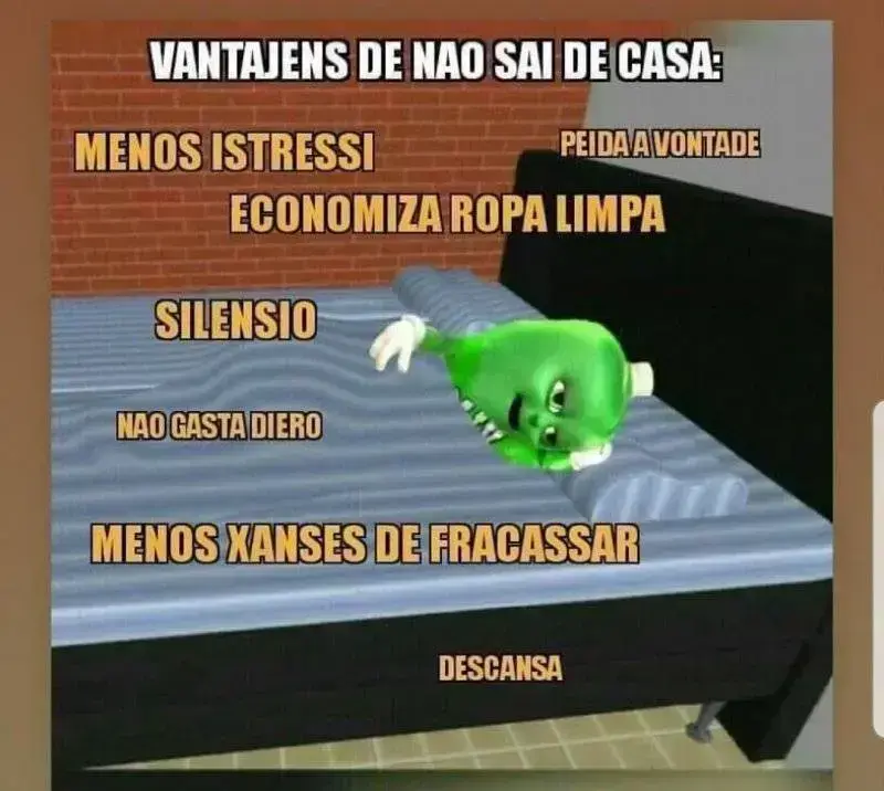 Vantagens de nao sair de casa Vantagens de nao sair de casa