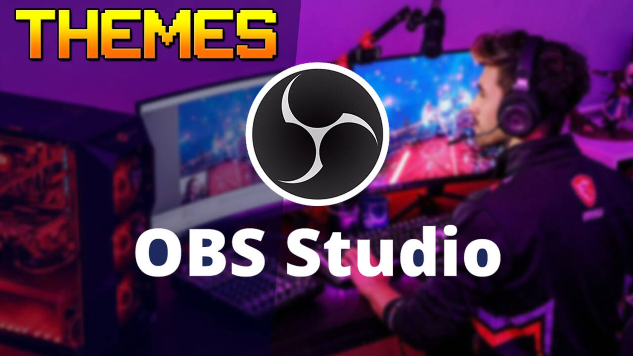 themes for obs studio